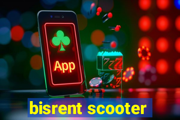 bisrent scooter